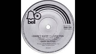 Gary Glitter  I Didnt Know I Loved You  till i saw you rock amp roll [upl. by Demona]