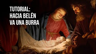 Hacia Belén va una burra Rin Rin  Tutorial villancico de navidad [upl. by Danaher]