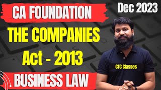 The Companies Act 2013 CA Foundation Dec 2023 I CA Foundation The Companies Act 2013 I CTC Classes [upl. by Hercule391]