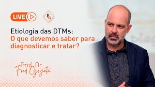 Etiologia das DTM´s O que devemos saber para diagnosticar e tratar [upl. by Lemay]