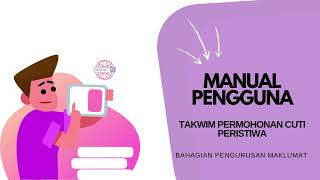 Manual Pengguna Takwim Permohonan Cuti Peristiwa [upl. by Rengia]