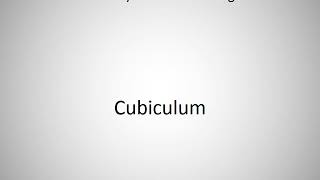 How to say Cubiculum in English [upl. by Annaear202]