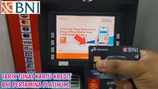 TES TARIK TUNAI KARTU KREDIT BNI PERTAMINA PLATINUM [upl. by Dawaj313]