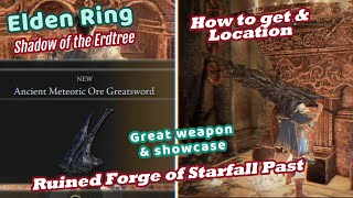 Elden Ring Location of awesome weapon Ancient Meteoric Ore greatsword amp Weapon showcase 4K 60FPS [upl. by Notrom]