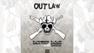 Outlaw  Backwoods Badass ft Redneck Souljers Official Audio [upl. by Holladay]