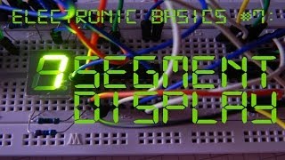 Electronic Basics 7 7 Segment Display [upl. by Idolem]