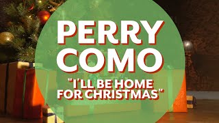 Perry Como  Ill Be Home for Christmas Official Lyric Video [upl. by Boorman485]