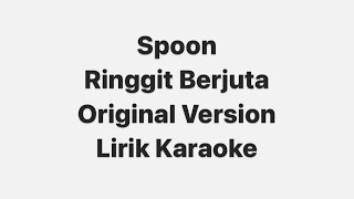 Spoon  Ringgit Berjuta  Lirik Karaoke [upl. by Annairol]