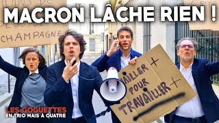 Macron lâche rien   Les Goguettes en trio mais à quatre [upl. by Terti735]