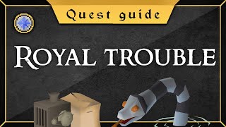 Updated Royal trouble quest guide [upl. by Araht87]