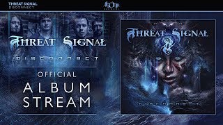 THREAT SIGNAL  Disconnect Official Album Stream [upl. by Atinnod]