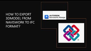 HOW TO EXPORT 3DMODEL FROM NAVISWORK TO IFC FORMAT [upl. by Maura408]