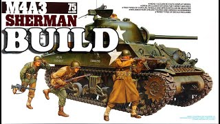 TAMIYA M4A3 SHERMAN 135 SCALE  BUILD [upl. by Noyahs]