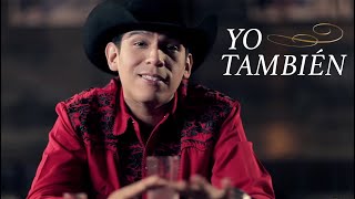 Yo También  Elías Medina Vídeo Oficial [upl. by Assilam604]