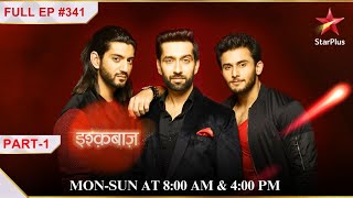 Shivaay Anika get closer  Part 1  S1  Ep341  Ishqbaaz [upl. by Adnahc]