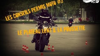 ★Les conseils permis moto 3 ★ Réussir Le Plateau Lent amp la Poussette  Permis A1A2A [upl. by Arondel]