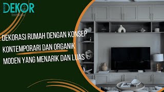 Dekordekor Impiana  Rumah berkonsepkan Kontemporari dan Organik Moden di Elmina [upl. by Lilian]