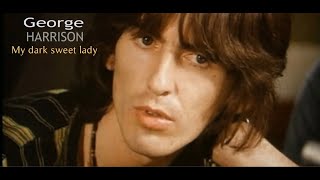 My dark sweet lady George harrison [upl. by Christianity]