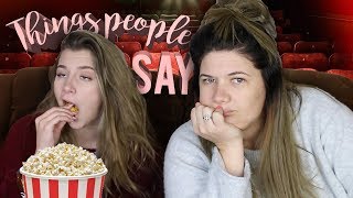 THINGS PEOPLE SAY IN THE CINEMA  Georgia Productions Ft Tanya Hennessy [upl. by Eanore]