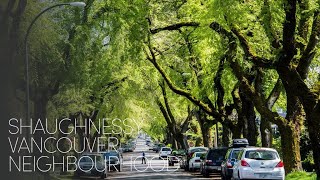 Vancouver Neighbourhood Property Series Shaughnessy [upl. by Natividad]