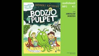 Bodzio i Pulpet  Grzegorz Kasdepke audiobook fragment [upl. by Dewar924]