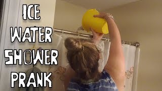 ICE WATER SHOWER PRANK [upl. by Zach537]