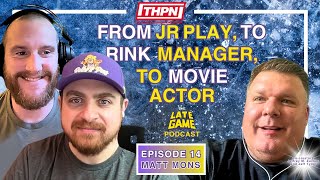 The Late Game Podcast 14 Matt Mons on his acting debut at the rink he managed for over 20 years [upl. by Nitsur]