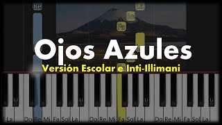 OJOS AZULES  Piano con NOTAS Tutorial 🎹  Versión escolar e IntiIllimani 🇵🇪 🇧🇴 🇨🇱 [upl. by Leirea]