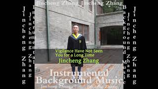 Jincheng Zhang  Walnut Have Not Seen You for a Long Time Official Instrumental Background Music [upl. by Ajet]