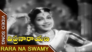 Rara Na Swamy Video Song  Vipranarayana Telugu Movie  ANR Bhanumathi Sujatha [upl. by Athalia941]