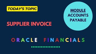 ORACLE ACCOUNTS PAYABLE  SUPPLIERS INVOICE [upl. by Annek]