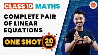 Mastering Class 10 Pair of Linear Equations in Two Variables  One Shot  NCERT Maths Ch3 CBSE2024 [upl. by Nazler410]