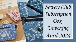 April 2024 Sewers Club Subscription Box Unboxing [upl. by Dloreg539]