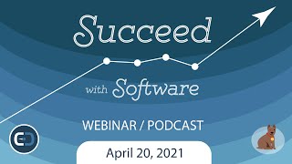 Succeed with Software Webinar  April 20th [upl. by Yelsha]