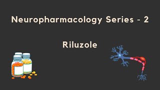 Neuropharmacology Series  Riluzole [upl. by Itram93]