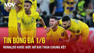 Tin bóng đá 16 Ronaldo khóc nức nở khi thua chung kết  Báo Điện tử VOV [upl. by Ayatal]