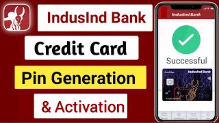 indusind bank credit card pin generate amp activation process [upl. by Dreeda960]