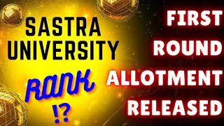 SASTRA UNIVERSITY  First Round ⁉️Rank ⁉️Allotment ⁉️ [upl. by Saxet]