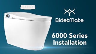 Installation 6000 Series  Intelligent Elongated Bidet Toilet  2023 bidet bidetmate diy install [upl. by Nytnerb]