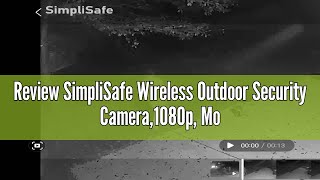 Review SimpliSafe Wireless Outdoor Security Camera1080p Motion only [upl. by Obeng]