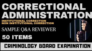 Criminology Board Exam Reviewer Correctional Administration Sample QampA [upl. by Mcculloch114]