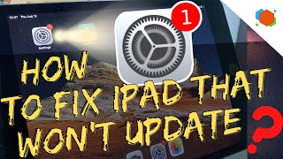 How to Fix iPad That Won’t Update  Solve Update Problems in iPad mini Air Pro [upl. by Rochkind]