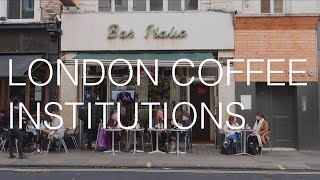 Four London Coffee Institutions [upl. by Adella]