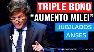 ➕“TRIPLE BONO ANSES” y “AUMENTO MILEI” para Jubilados Pensionados PNC y PUAM en Agosto 2024❗💲 [upl. by Flodur81]