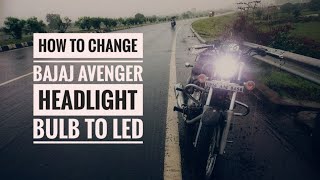 How to Change Bajaj Avenger Headlight Bulb to LED [upl. by Aihsenek]