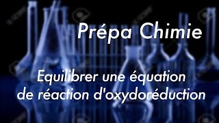 Equilibrer une équation de réaction doxydoréduction [upl. by Yalonda]