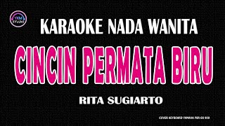 CINCIN PERMATA BIRU  Karaoke Nada Wanita  RITA SUGIARTO [upl. by Worden815]