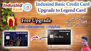 Indusind Basic Credit Card upgrade to Legend Credit Card full details in Tamil Tech and Technics [upl. by Anilasor]