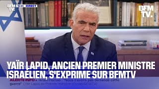 Yaïr Lapid ancien Premier ministre israélien est linvité de BFMTV ce dimanche [upl. by Brenden]