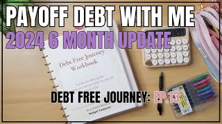 DEBT FREE JOURNEY 2024  6 MONTH UPDATE [upl. by Ciaphus]